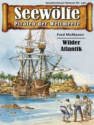 cover image of Seewölfe--Piraten der Weltmeere 130